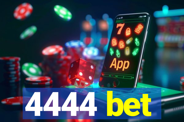 4444 bet